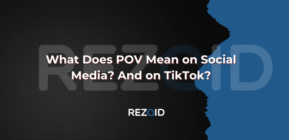 What Does POV Mean on Social Media And on TikTok
