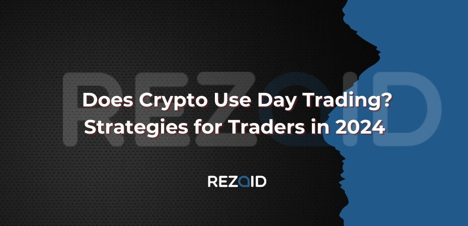 Does Crypto Use Day Trading_ Strategies for Traders in 2024 