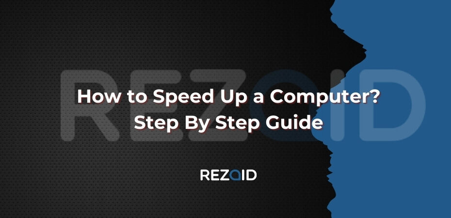 How to Speed Up a Computer