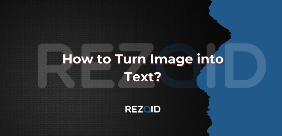 How to Turn Image into Text