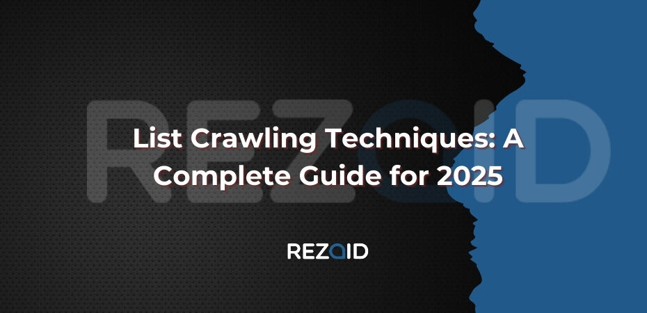 List Crawling Techniques_ A Complete Guide for 2025