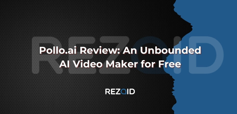 Pollo.ai Review An Unbounded AI Video Maker for Free