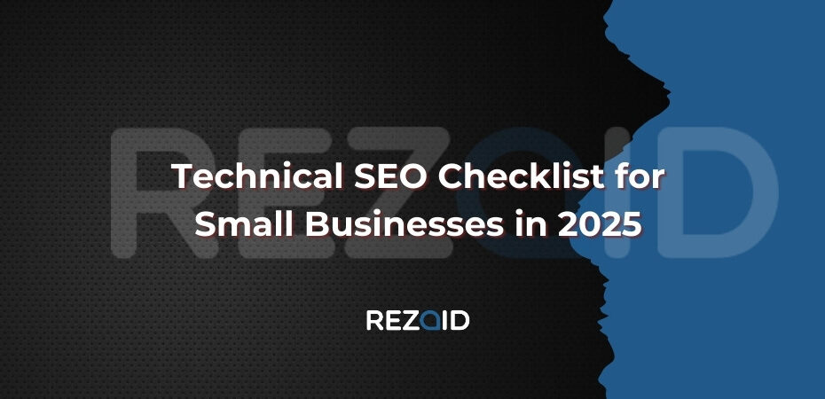 Technical SEO Checklist for small businesses in 2025