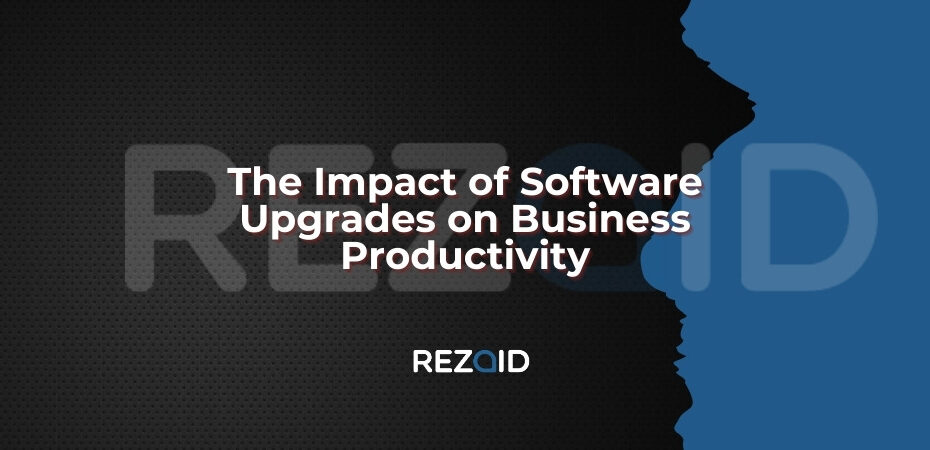 The Impact of Software Upgrades on Business Productivity