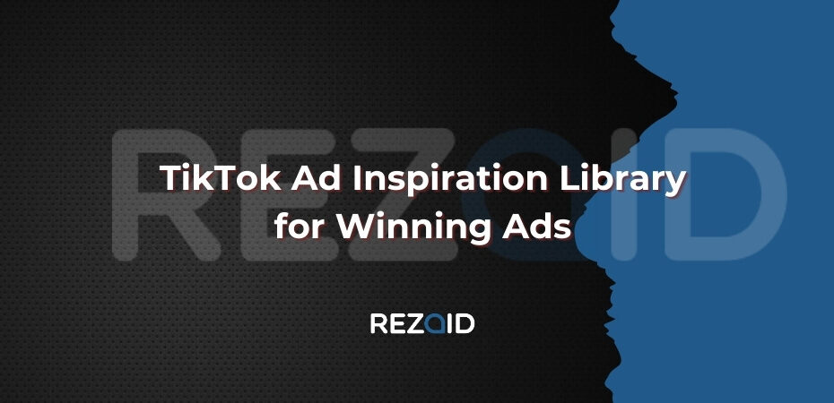 TikTok Ad Inspiration Library for Winning Ads