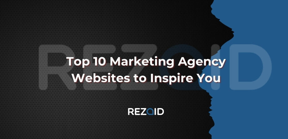 Top 10 Marketing Agency Websites to Inspire You