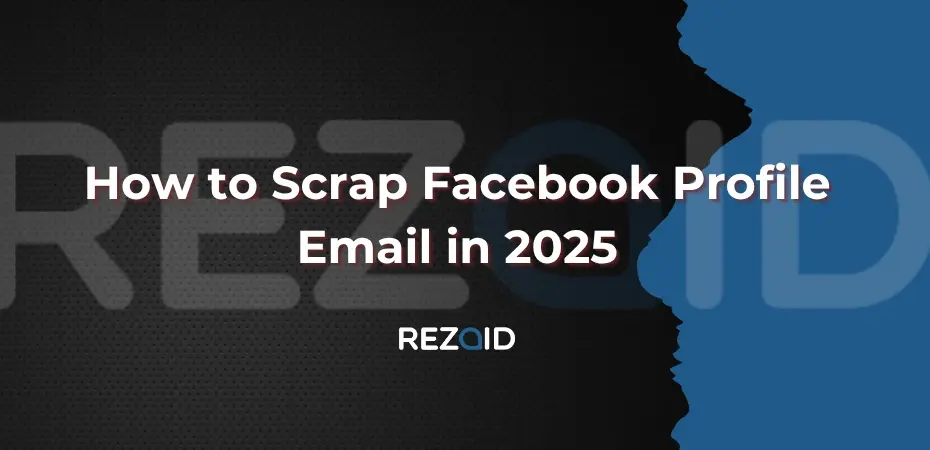 How to Scrap Facebook Profile Email in 2025