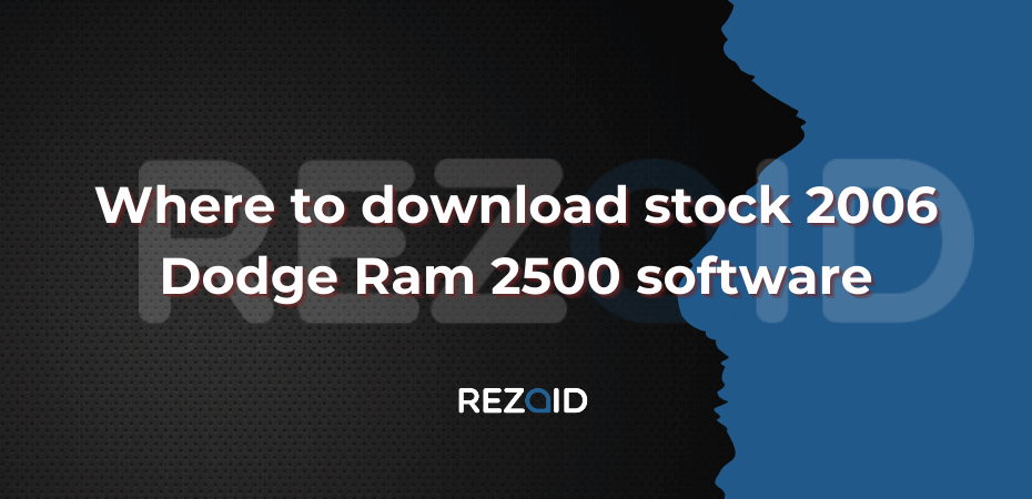 Where to download stock 2006 Dodge Ram 2500 software_